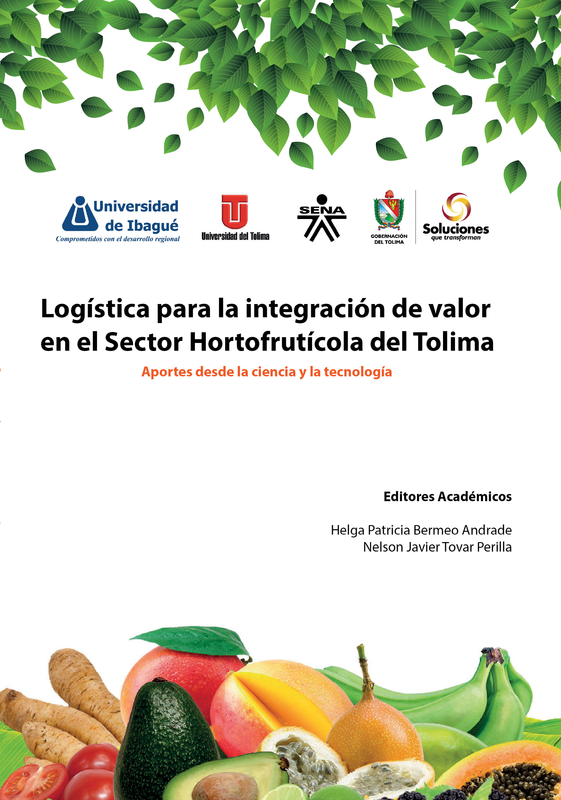 Cover of Logística para la integración de valor en el Sector Hortofrutícola del Tolima. Aportes desde la ciencia y la tecnología